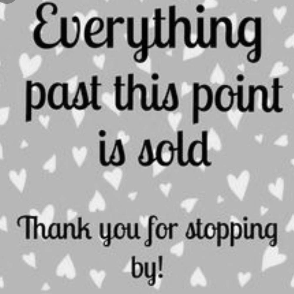 SOLD past this point!